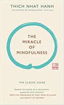 The miracle of mindfulness