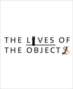 The lives of objects