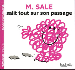 Monsieur Sale salit tout sur son passage