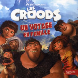 Les croods - un voyage en famille