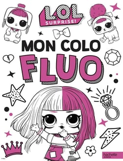 L.O.L. Surprise! - Mon colo fluo