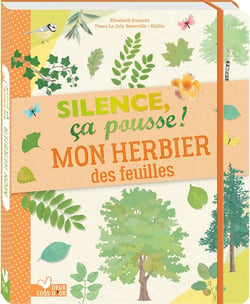 Silence, ça pousse ! - mon herbier des feuilles