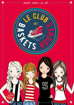 Le club des baskets rouges Tome 1 : amies pour la vie