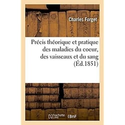 Precis theorique et pratique des maladies du coeur, des vaisseaux et du sang