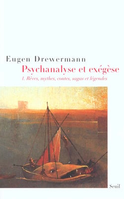 Psychanalyse et exegese - la verite des formes. reves, mythes, contes, sagas et legendes