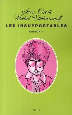 Les insupportables Tome 1