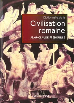 Dictionnaire de la civilisation romaine