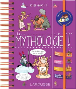 Dis-moi ! la mythologie