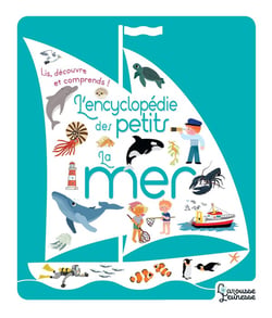 L'encyclopédie des petits - la mer