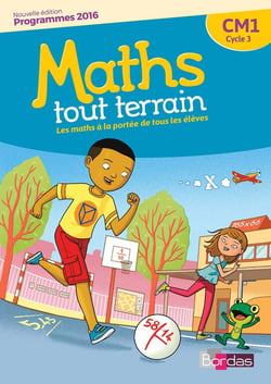 Maths tout terrain : CM1 - fichier de l'élève - programme 2016