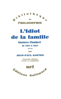 L'idiot de la famille Tome 3 : Gustave Flaubert de 1821 à 1857