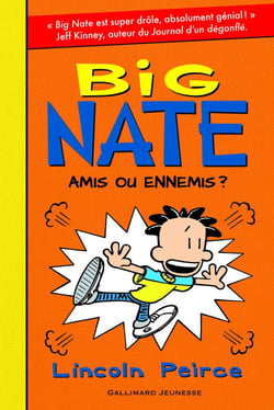 Big Nate Tome 8 : amis ou ennemis ?