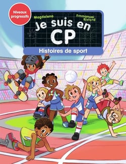 Je suis en CP : Histoires de Sport