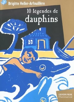 Dix legendes de dauphins  (anc ed)