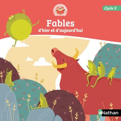 Les petits Robinson de la lecture : fables d'hier et d'aujourd'hui - cycle 3