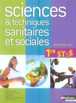 Sciences et techniques sanitaires et sociales - 1ère ST2S - livre de l'élève (édition 2007)