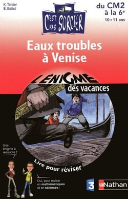 L'ENIGME DES VACANCES PRIMAIRE Tome 32 : eaux troubles à Venise - du CM2 à la 6e