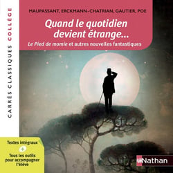 Quand le quotidien devient étrange... : le Pied de momie et autres nouvelles fantastiques