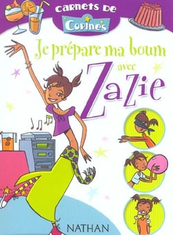Je prepare ma boum avec zazie