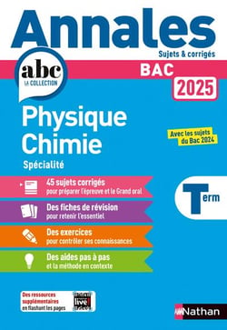 Annales ABC du bac - sujets & corrigés : Physique-Chimie - Terminale (édition 2025)