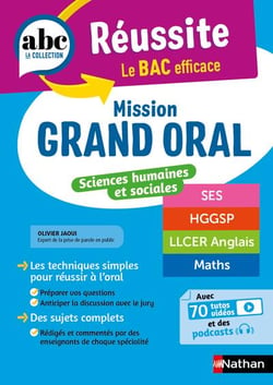 ABC du bac réussite : Sciences humaines et sociales - Mission grand oral (édition 2025)