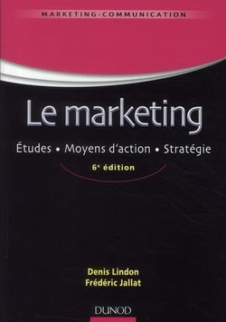 Le marketing - études, moyens d'action, stratégie (6e édition)