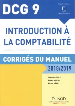 DCG 9 - introduction à la comptabilité corrigés du manuel (édition 2018/2019)