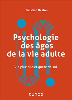 Psychologie des âges de la vie adulte : approches physiologiques, sociales et psychologiques