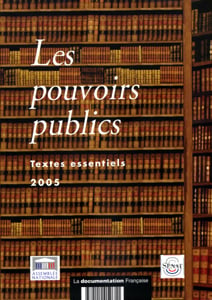 Les pouvoirs publics - textes essentiels 2005