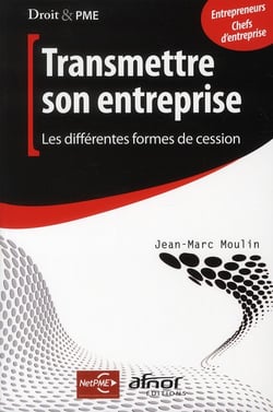 Transmettre son entreprise - les différentes formes de cession