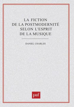 La fiction de la postmodernité, selon l'esprit de la musique