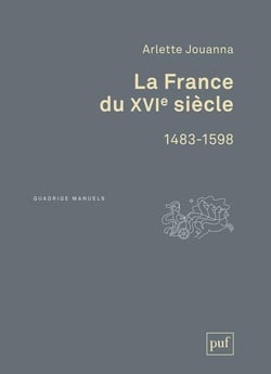 La france du XVIe siècle - 1483-1598 (3e édition)