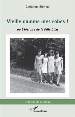 Vieille comme mes robes ! ou l'histoire de la fille Lilas