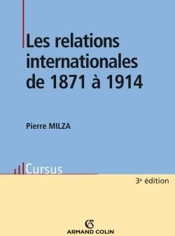 Les relations internationales de 1871 à 1914 (3e édition)