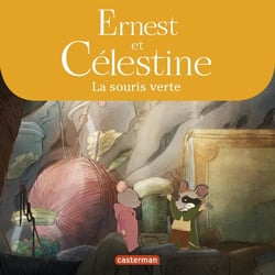 Ernest et Célestine : la souris verte