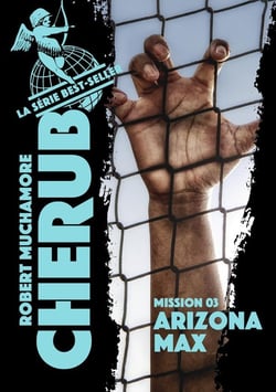 Cherub Tome 3 : Arizona Max