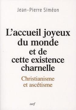 L'accueil joyeux du monde et de cette existence charnelle