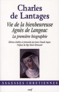 Vie de la bienheureuse Agnès de Langeac - la première biographie