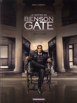 Le maître de Benson Gate Tome 1 : Adieu Calder