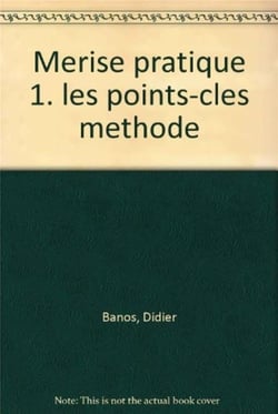 Merise Pratique 1. Les Points-Cles Methode