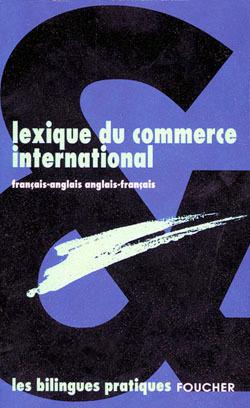 Lexique du commerce international anglais francais - francais anglais