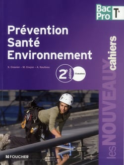 Les nouveaux cahiers : prévention, santé, environnement - terminale bac pro