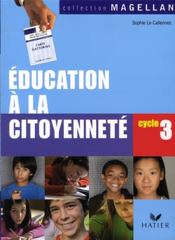 Éducation à la citoyenneté - cycle 3 - livre de l'élève