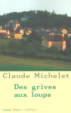 Des grives aux loups - tome 1 - NE