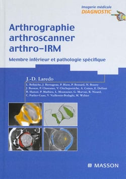 Arthrographie, arthroscanner, arthro-IRM - Membre inférieur et pathologie spécifique : Pathologie Specifique