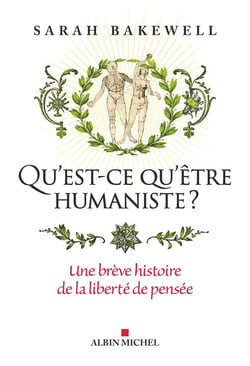 Qu'est-ce qu'être humaniste ? Une brève histoire de la liberté de pensée