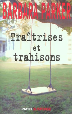 Traîtrises et trahisons