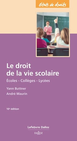 Le droit de la vie scolaire : Écoles - Collèges - Lycées (10e édition)