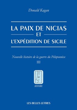La paix de Nicias et l expédition sicilienne : nouvelle histoire de la guerre du Peloponnese Tome 3