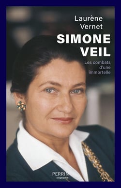 Simone Veil : Les combats d'une immortelle